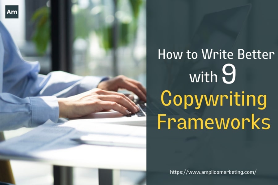 How to write better with 9 copywriting frameworks.